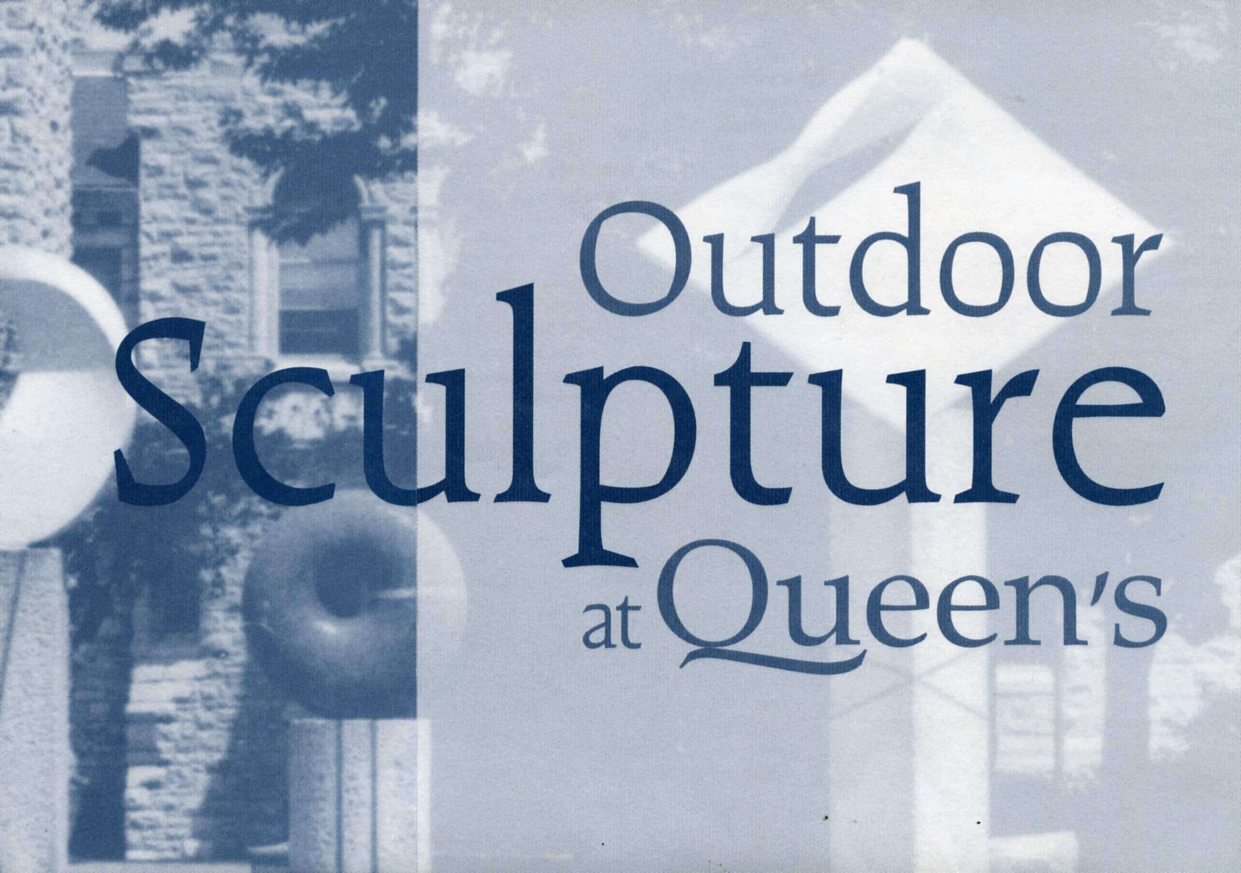 Brochure, Outdoor Sculpture at Queen’s, 2002