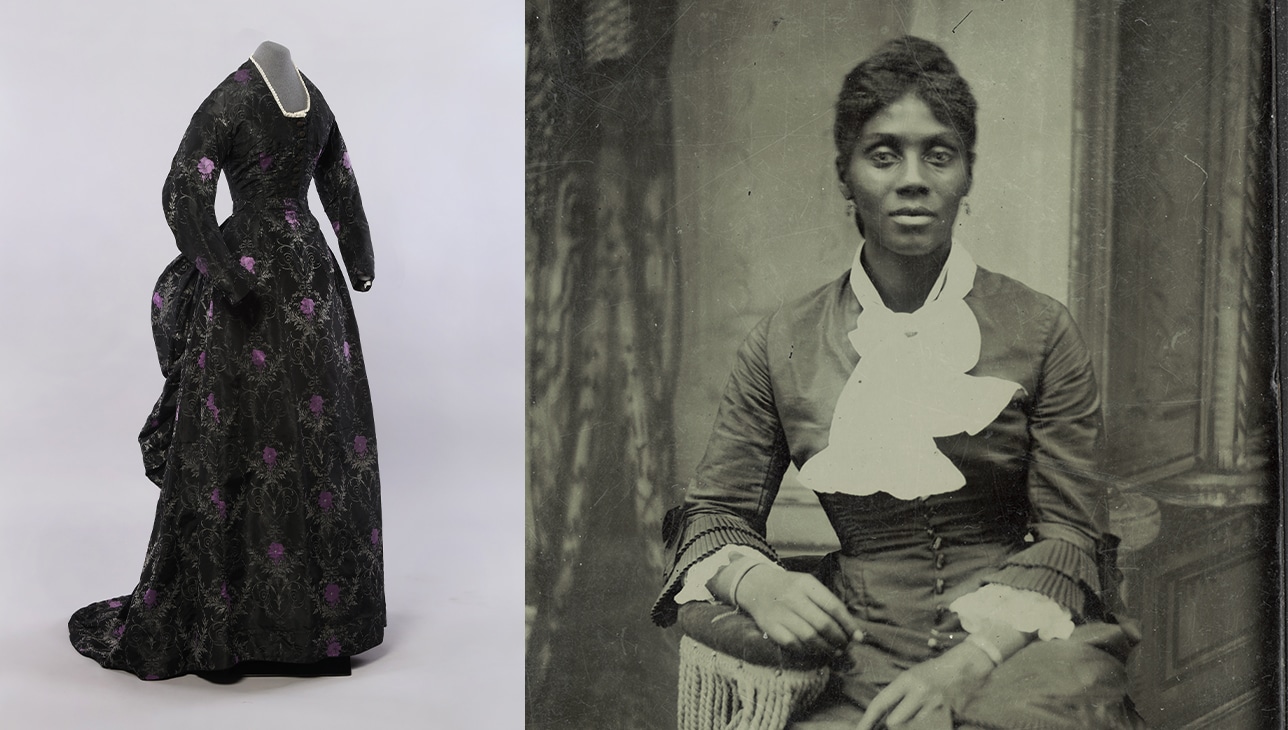 On the left is an image of a formal black silk dress with iridescent purple flowers printed on the fabric. On the right is a tintype photograph from the 1870s of a Black woman wearing a day dress with lace at the collar and the edge of the sleeves. She is seated in a chair and she is gazing at the viewer.
