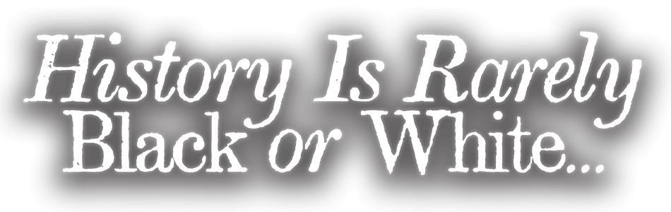 Wordmark: History is Rarely Black or White