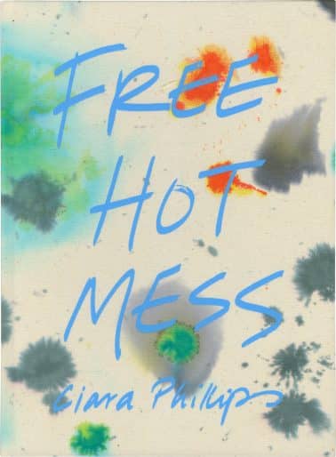 Free Hot Mess: Ciara Phillips (unique hardcover)